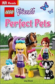 Cover of Lego Friends Perfect Pets (DK Reads Beginning to Read) by Lisa Stock