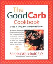 Front cover of The Good Carb Cookbook by Sandra Woodruff