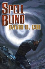 Front cover of Spell Blind (Case Files of Justis Fearsson) by David B. Coe