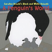 Front cover of A Penguin's World (Caroline Arnold's Black and White Animals) by Caroline Arnold
