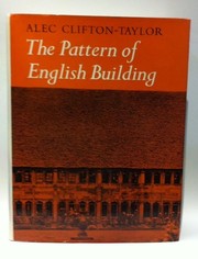 Front cover of The pattern of English building by Alec Clifton-Taylor