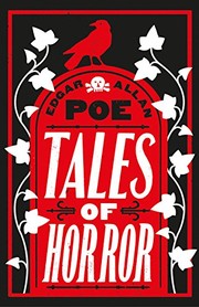 Front cover of Tales of Horror (Berenice / Black Cat / Descent into the Maelstrom / Devil in the Belfry / Eleonora / Facts in the Case of M. Valdemar / Fall of the House of Usher / Imp of the Perverse / Ligeia / Man of the Crowd / Masque of the Red Death / Metzengerstein / Morella / MS. Found in a Bottle / Murders in the Rue Morgue / Never Bet the Devil Your Head / Oblong Box / Oval Portrait / Pit and the Pendulum / Premature Burial / Purloined Letter / Some Words with a Mummy / Sphinx / Tale of the Ragged Mountains / Tell-Tale Heart / William Wilson) by Edgar Allan Poe