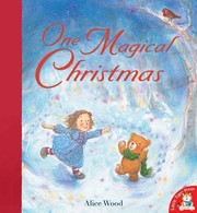 Front cover of One Magical Christmas by Alice Wood