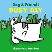 Front cover of Dog & Friends: Busy Day by Emma Dodd