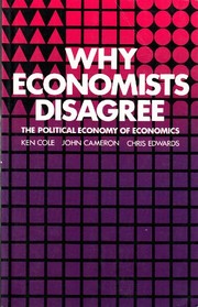 Front cover of Why economists disagree by Ken Cole