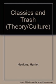 Cover of Classics and trash by Harriett Hawkins