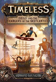 Front cover of Diego and the Rangers of the Vastlantic (Timeless) by Baltazar Armand