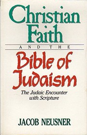 Front cover of Christian faith and the Bible of Judaism by Jacob Neusner
