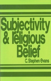 Cover of Subjectivity and religious belief by C. Stephen Evans