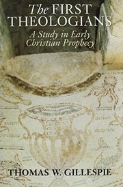 Cover of The first theologians by Thomas W. Gillespie