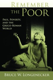Front cover of Remember the Poor: Paul, Poverty, and the Greco-Roman World by Bruce W. Longenecker