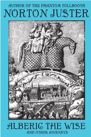 Front cover of Alberic the Wise, and other journeys by Norton Juster