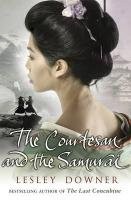 Front cover of The Courtesan and the Samurai by Lesley Downer