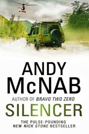 Front cover of Silencer: Nick Stone Must Confront His Past to Survive by Andy McNab