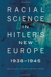 Cover of Racial Science in Hitler's New Europe, 1938-1945 (Critical Studies in the History of Anthropology) by Anton Weiss-Wendt