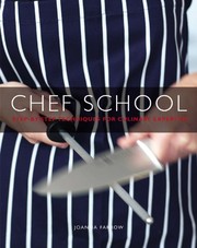 Cover of Chef School: Step-By-Step Techniques for Culinary Expertise by Joanna Farrow