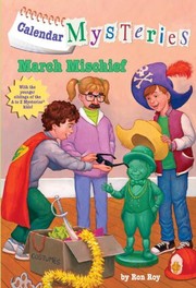 Front cover of March Mischief (Turtleback School & Library Binding Edition) (Calendar Mysteries) by Ron Roy