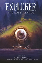 Front cover of The Lost Islands (Turtleback School & Library Binding Edition) (Explorer) by Kazu Kibuishi