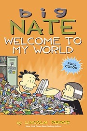Front cover of Big Nate - Welcome to my World by Lincoln Pierce