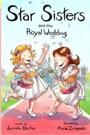 Cover of Star Sisters and the Royal Wedding (Volume 1) by Jennifer Blecher