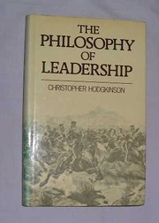 Front cover of The philosophy of leadership by Christopher Hodgkinson