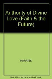 Front cover of The authority of divine love by Richard Harries