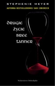 Front cover of Drugie życie Bree Tanner by Stephenie Meyer