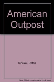 Cover of American outpost by Upton Sinclair