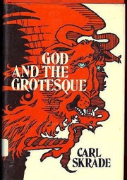 Front cover of God and the grotesque by Carl Skrade