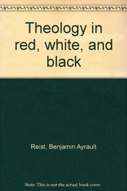 Front cover of Theology in red, white, and black by Benjamin A. Reist