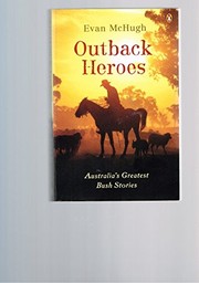 Cover of Outback heroes by Evan McHugh