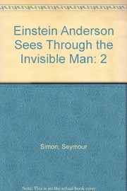 Front cover of Einstein Anderson sees through the invisible man by Seymour Simon