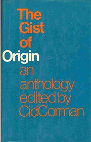 Front cover of The Gist of Origin, 1951-1971 by Cid Corman