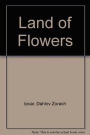 Cover of The land of flowers by Dahlov Zorach Ipcar