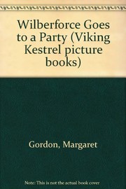 Cover of Wilberforce goes to a party by Margaret Gordon