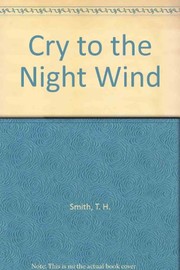 Cover of Cry to the night wind by Smith, Thomas H. C.M.