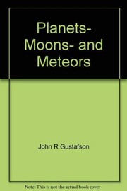Cover of Planets, moons, and meteors by John R. Gustafson
