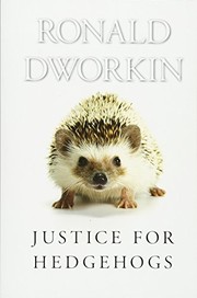 Front cover of Justice for Hedgehogs by Ronald Dworkin