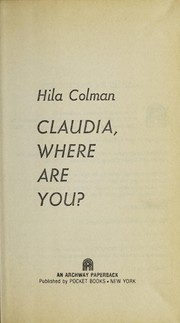 Front cover of Claudia, Where Are You? by Hila Colman