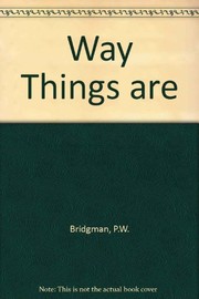 Front cover of The Way Things Are by Percy Williams Bridgman