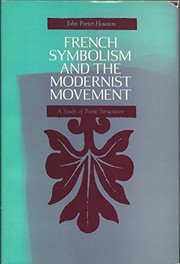Cover of French symbolism and the modernist movement by John Porter Houston