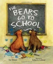 Front cover of The Bears Go to School (A Pete & Gabby Book) by Kay Winters