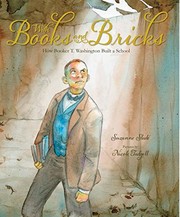 Front cover of With Books and Bricks: How Booker T. Washington Built a School by Suzanne Slade