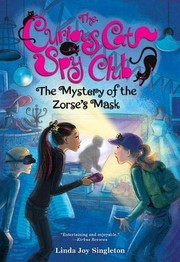 Front cover of The Mystery of the Zorse's Mask (The Curious Cat Spy Club) by Linda Joy Singleton