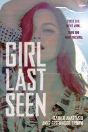 Front cover of Girl Last Seen by Heather Anastasiu