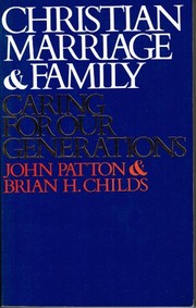 Cover of Christian marriage & family by John Patton