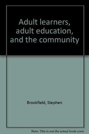 Cover of Adult learners, adult education and the community by Stephen Brookfield