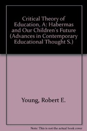Front cover of A critical theory of education by Young, R. E.