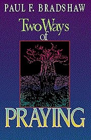 Front cover of Two ways of praying by Paul F. Bradshaw