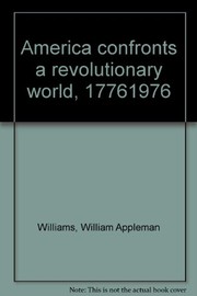 Cover of America confronts a revolutionary world, 1776-1976 by William Appleman Williams